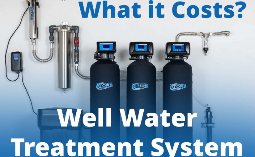 How Much Do Well Water Treatment Systems for a Home Generally Cost?