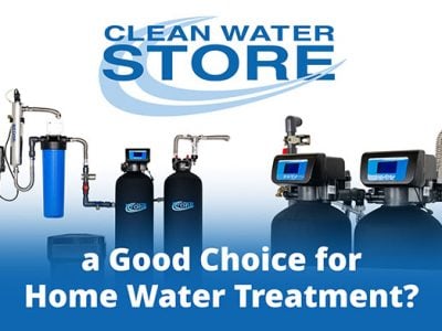 Is Clean Water Store a Good Choice for Home Water Treatment? A Comprehensive, Fact‑Based Review (2026)