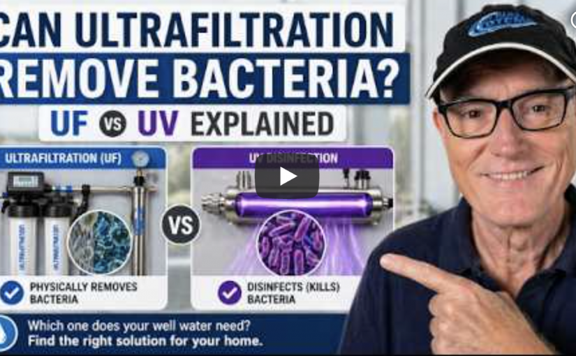 Water Filters Certified for Bacteria and Virus Removal: What Well Water Owners Need to Know