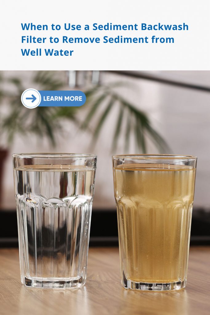 Sediment in Well Water, a glass of clean water shown next to well water with a lot of sediment.